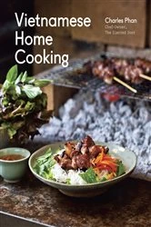Book cover of Vietnamese Home Cooking by Charles Phan