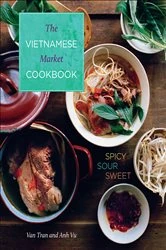 Book cover of Vietnamese Market Cookbook by Van Tran