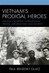 Book cover of Vietnam's Prodigal Heroes by Paul Benedikt Glatz