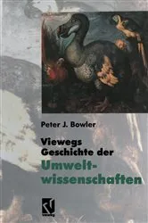 Book cover of Viewegs Geschichte der Umweltwissenschaften by Peter J. Bowler