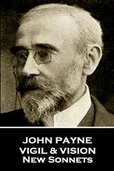 Book cover of Vigil & Vision. New Sonnets by John Payne