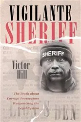 Book cover of Vigilante Sheriff by Victor Hill