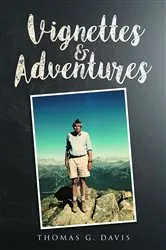 Book cover of Vignettes & Adventures by Thomas  G. Davis