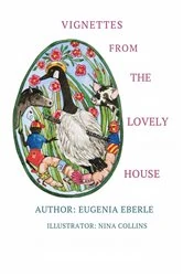 Book cover of Vignettes From the Lovely House by Eugenia Eberle