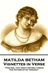 Book cover of Vignettes in Verses by Matilda Betham