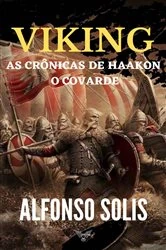 Book cover of Viking, as Crônicas de Haakon o Covarde by Alfonso Solís