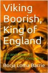 Book cover of Viking Boorish, King of England by Borja Loma Barrie