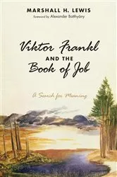 Book cover of Viktor Frankl and the Book of Job by Marshall H. Lewis