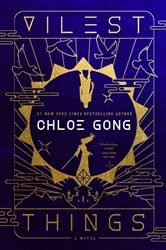 Book cover of Vilest Things by Chloe Gong
