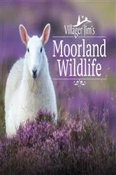 Book cover of Villager Jim's Moorland Wildlife by Villager Jim