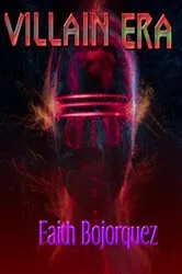 Book cover of Villain Era by Faith Bojorquez