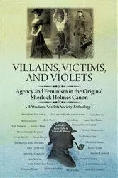 Book cover of Villains, Victims, and Violets by Resa; Tamara R. Bower Haile