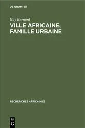 Book cover of Ville africaine, famille urbaine by Guy Bernard