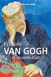Book cover of Vincent Van Gogh et œuvres d'art by Vincent van Gogh