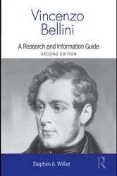 Book cover of Vincenzo Bellini (2nd ed.) by Stephen Willier