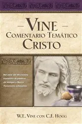 Book cover of Vine Comentario temático: Cristo by W. E. Vine