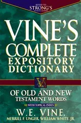 Book cover of Vine's Complete Expository Dictionary of Old and New Testament Words by W. E. Vine