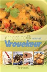 Book cover of Vinnig en maklik 1: Resepte uit Vrouekeur by Marlo Carstens