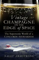 Book cover of Vintage Champagne on the Edge of Space by Sally Armstrong