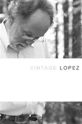 Book cover of Vintage Lopez by Barry Lopez