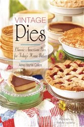 Book cover of Vintage Pies: Classic American Pies for Today's Home Baker by Anne Collins