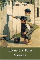 Book cover of Ævintýri Tom Sawyer by Mark Twain