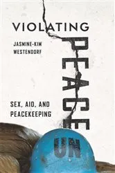 Book cover of Violating Peace by Jasmine-Kim Westendorf