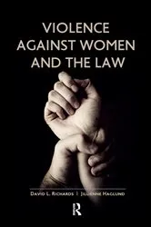 Book cover of Violence Against Women and the Law by David L Richards