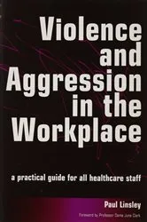 Book cover of Violence and Aggression in the Workplace by Paul Linsley
