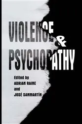 Book cover of Violence and Psychopathy by Adrian Raine