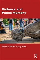 Book cover of Violence and Public Memory by Martin Blatt