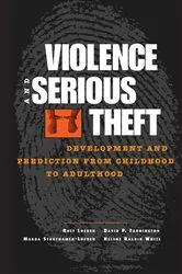 Book cover of Violence and Serious Theft by Rolf Loeber