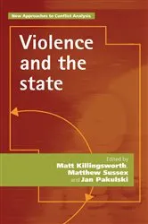 Book cover of Violence and the state by Matt Killingsworth