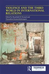 Book cover of Violence and the Third World in International Relations by Randolph B. Persaud