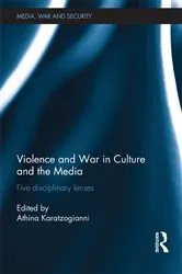 Book cover of Violence and War in Culture and the Media by Athina Karatzogianni