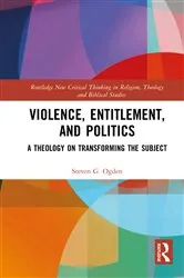 Book cover of Violence, Entitlement, and Politics by Steven G. Ogden