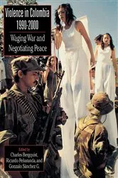Book cover of Violence in Colombia, 1990-2000 by Charles Bergquist