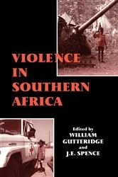 Book cover of Violence in Southern Africa by William Gutteridge