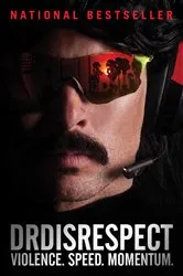 Book cover of Violence. Speed. Momentum. by Dr Disrespect