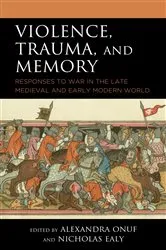 Book cover of Violence, Trauma, and Memory by Alexandra Onuf