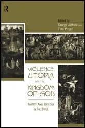 Book cover of Violence, Utopia and the Kingdom of God by George Aichele