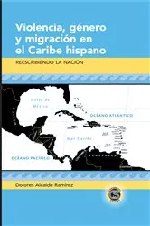 Book cover of Violencia, género y migración en el Caribe hispano by Tamara Alvarez-Detrell