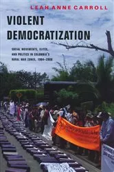 Book cover of Violent Democratization by Leah Carroll