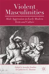 Book cover of Violent Masculinities by J. Feather