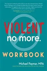 Book cover of Violent No More Workbook by Paymar, MPA, Michael