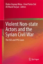 Book cover of Violent Non-state Actors and the Syrian Civil War by Özden Zeynep Oktav