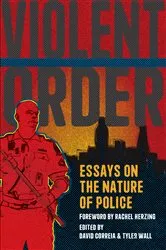 Book cover of Violent Order by David Correia