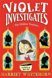 Book cover of Violet and the Hidden Treasure by Harriet Whitehorn