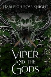 Book cover of Viper and the Gods by Harleigh Rose Knight