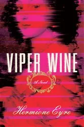 Book cover of Viper Wine by Hermione Eyre